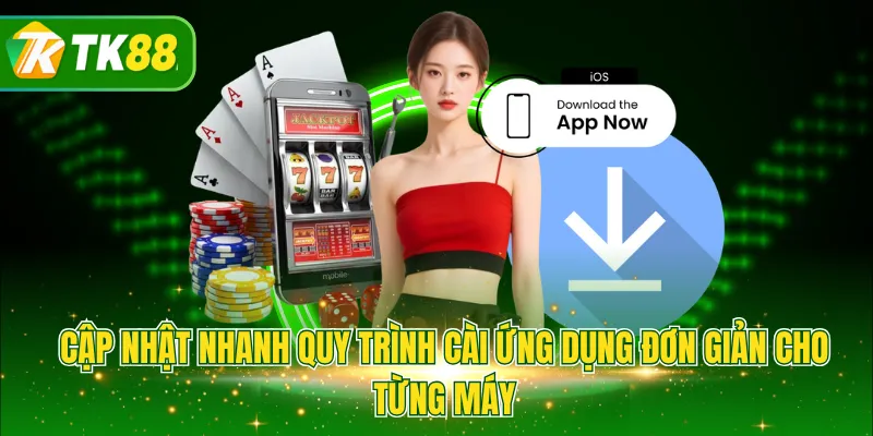 Cập nhật nhanh quy trình cài ứng dụng đơn giản cho từng máy
