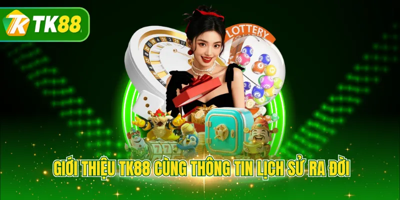 Giới thiệu TK88 cùng thông tin lịch sử ra đời