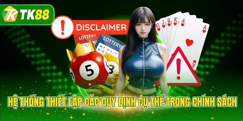 Hệ thống thiết lập các quy định cụ thể trong chính sách